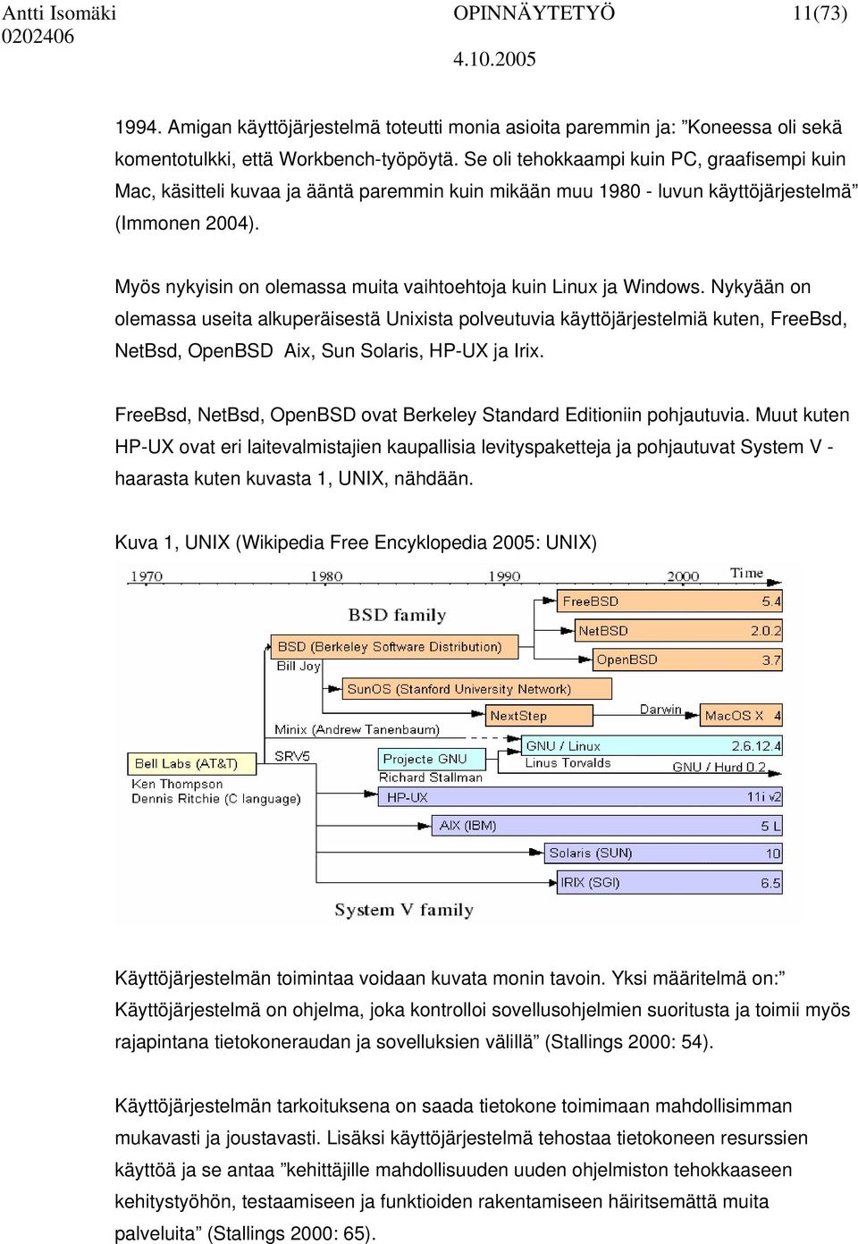 Myös nykyisin on olemassa muita vaihtoehtoja kuin Linux ja Windows.