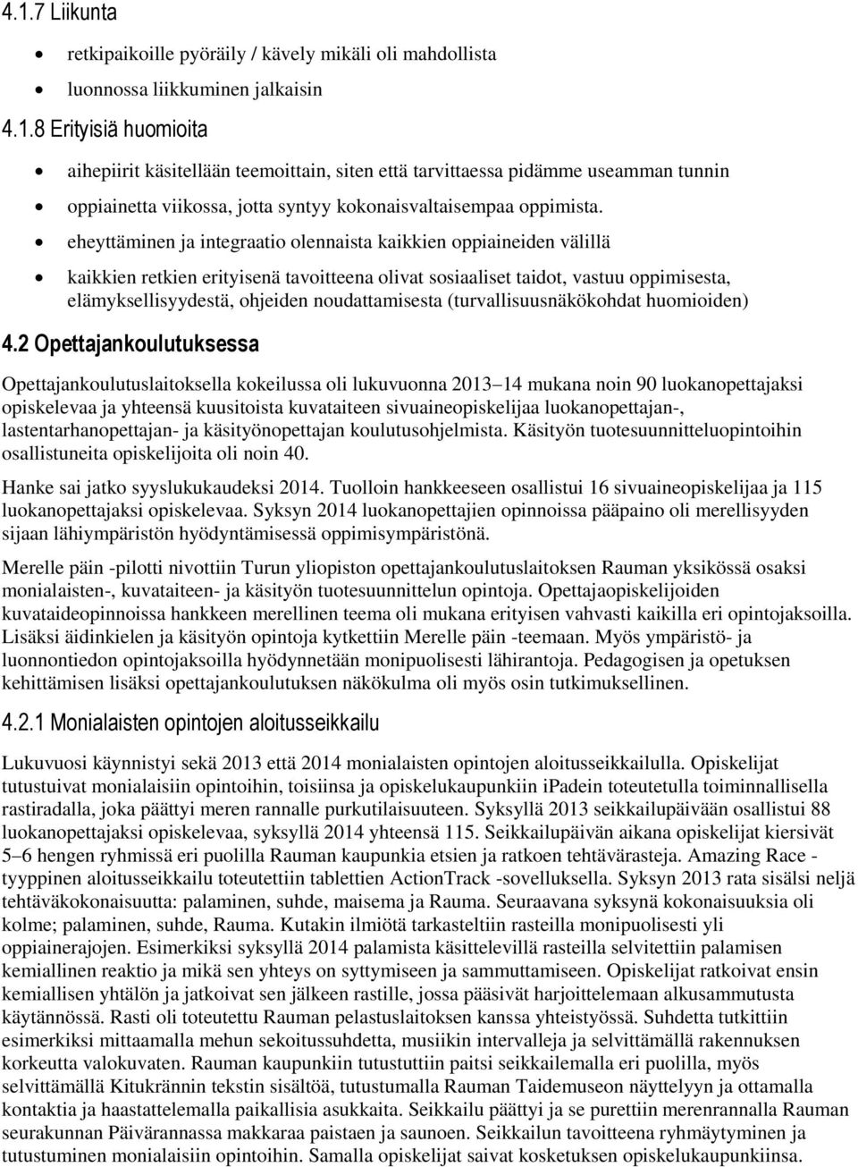 noudattamisesta (turvallisuusnäkökohdat huomioiden) 4.