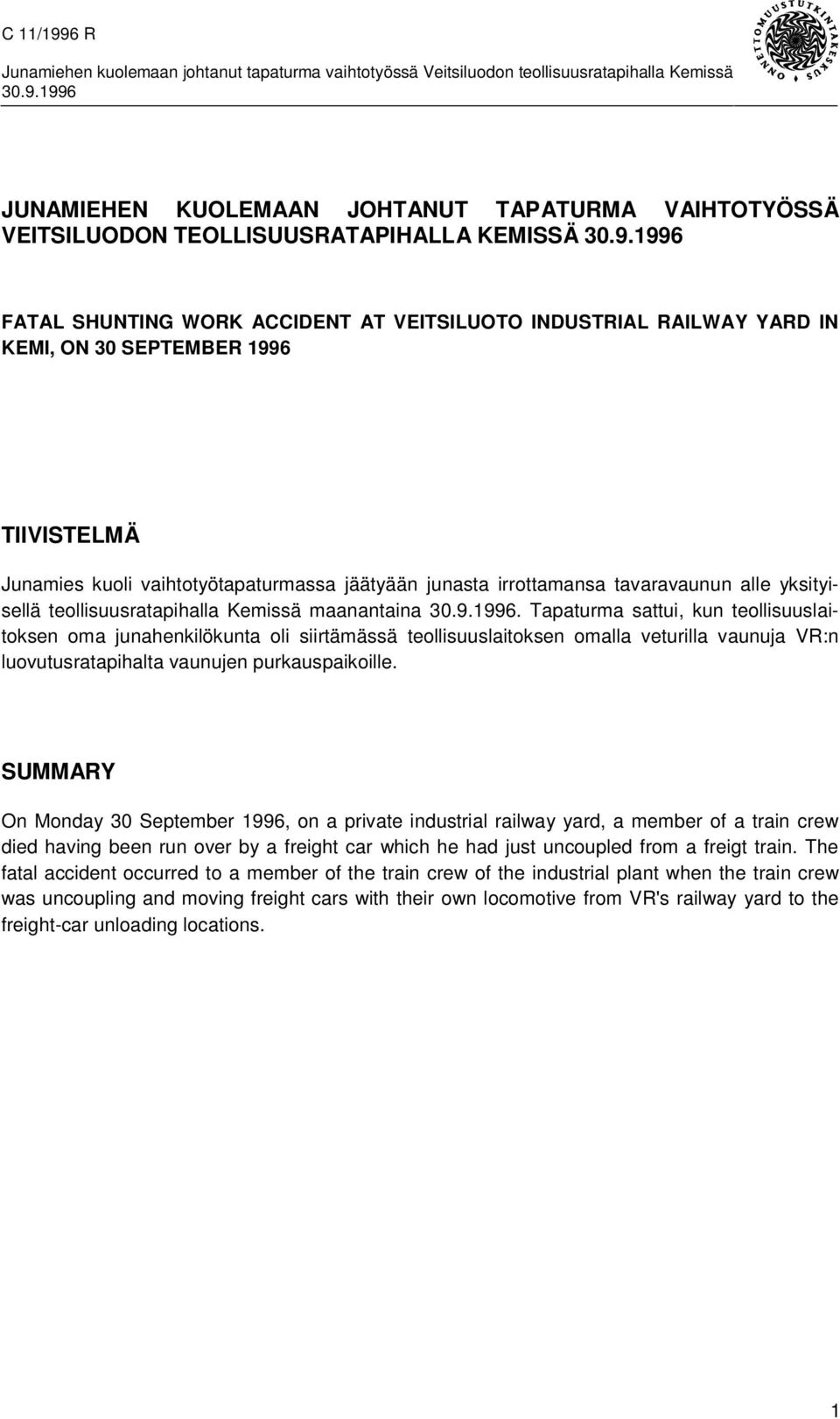 alle yksityisellä teollisuusratapihalla Kemissä maanantaina 30.9.1996.