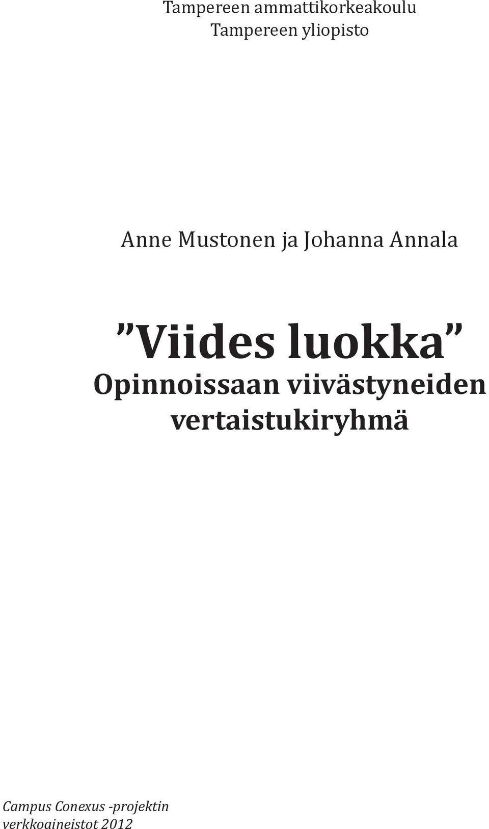 Viides luokka Opinnoissaan viivästyneiden