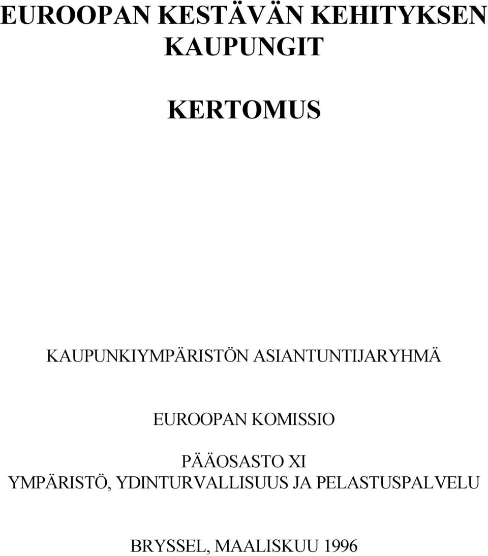 EUROOPAN KOMISSIO PÄÄOSASTO XI YMPÄRISTÖ,