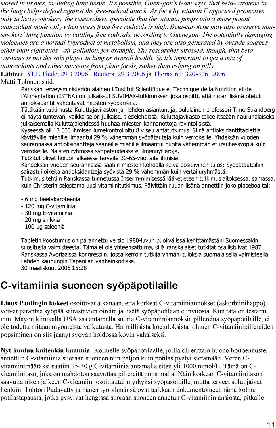 Beta-carotene may also preserve nonsmokers' lung function by battling free radicals, according to Guenegou.