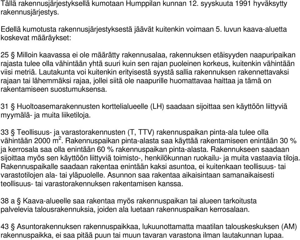 korkeus, kuitenkin vähintään viisi metriä.