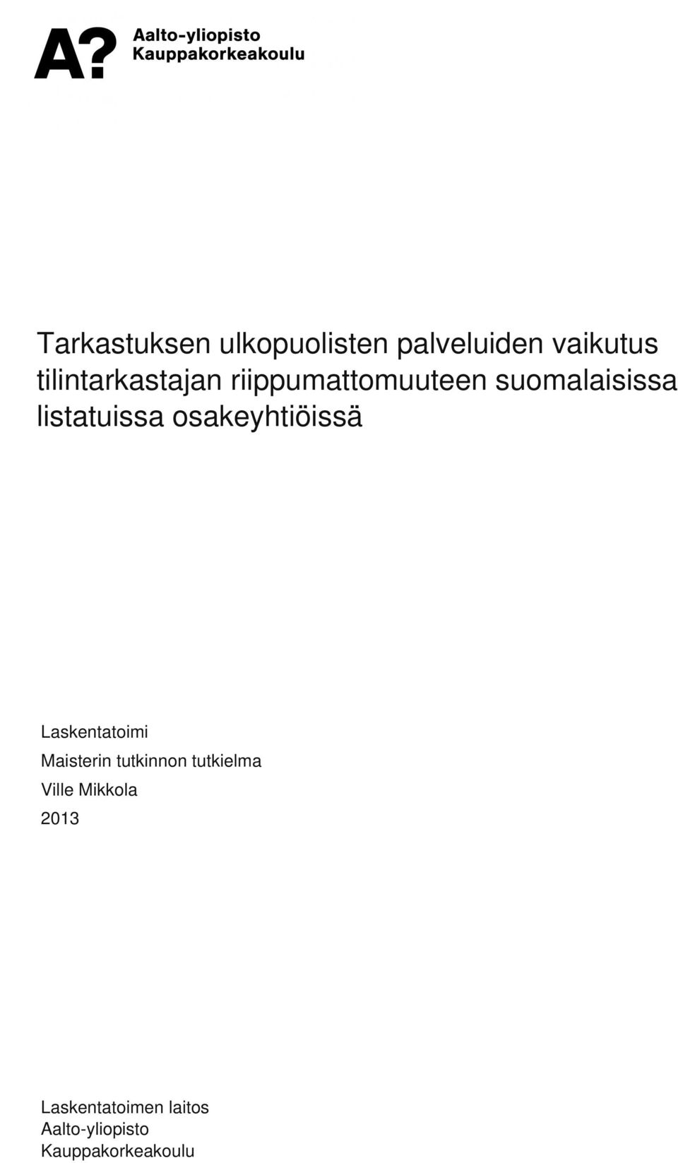 tilintarkastajan riippumattomuuteen suomalaisissa listatuissa