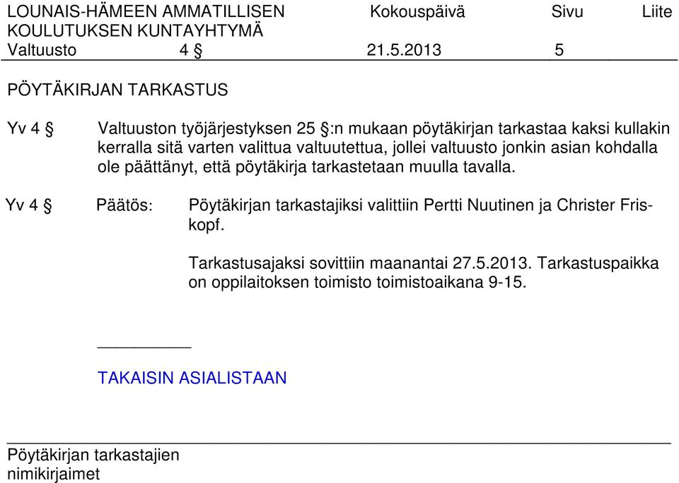 pöytäkirja tarkastetaan muulla tavalla.