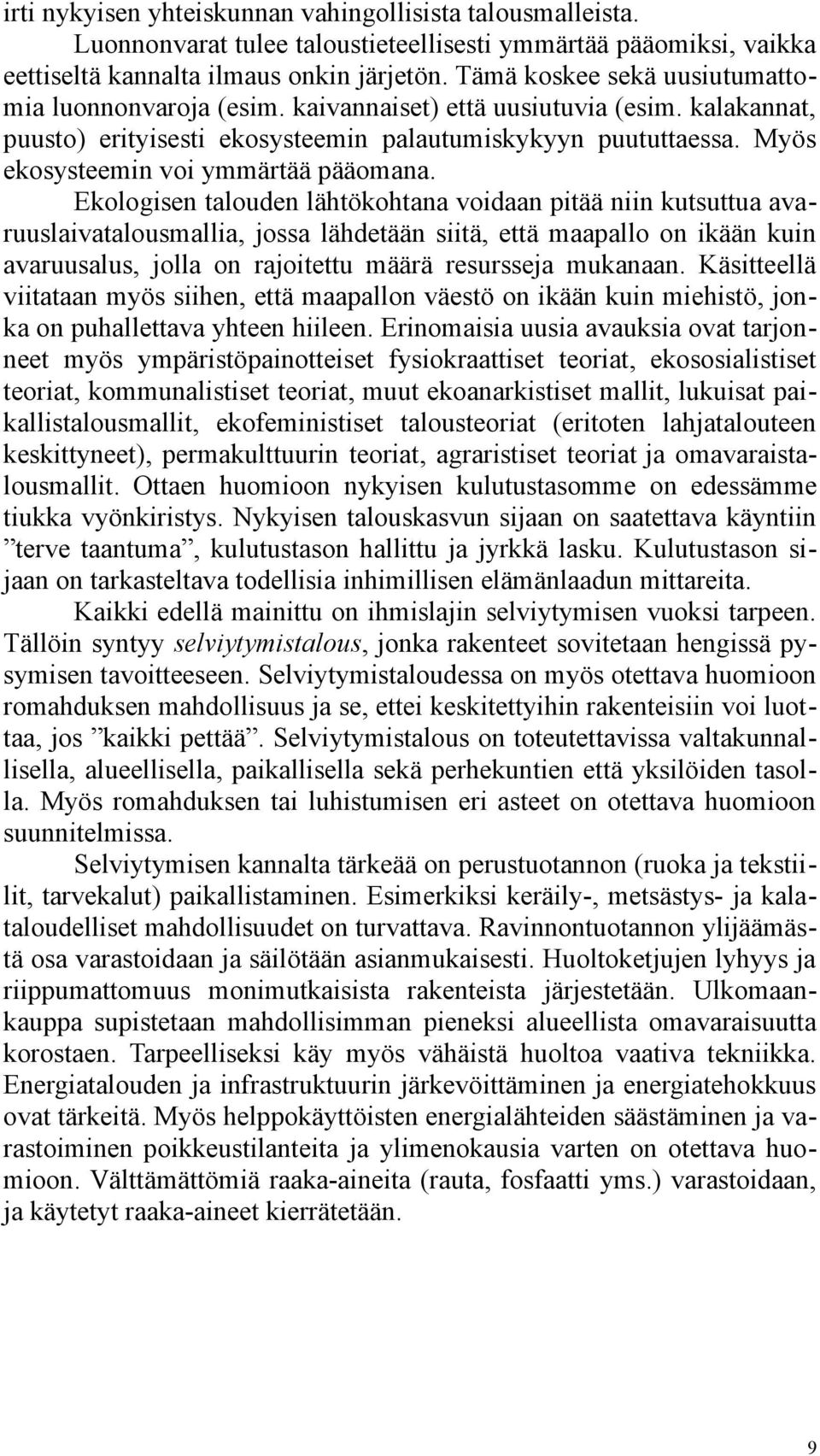 Myös ekosysteemin voi ymmärtää pääomana.