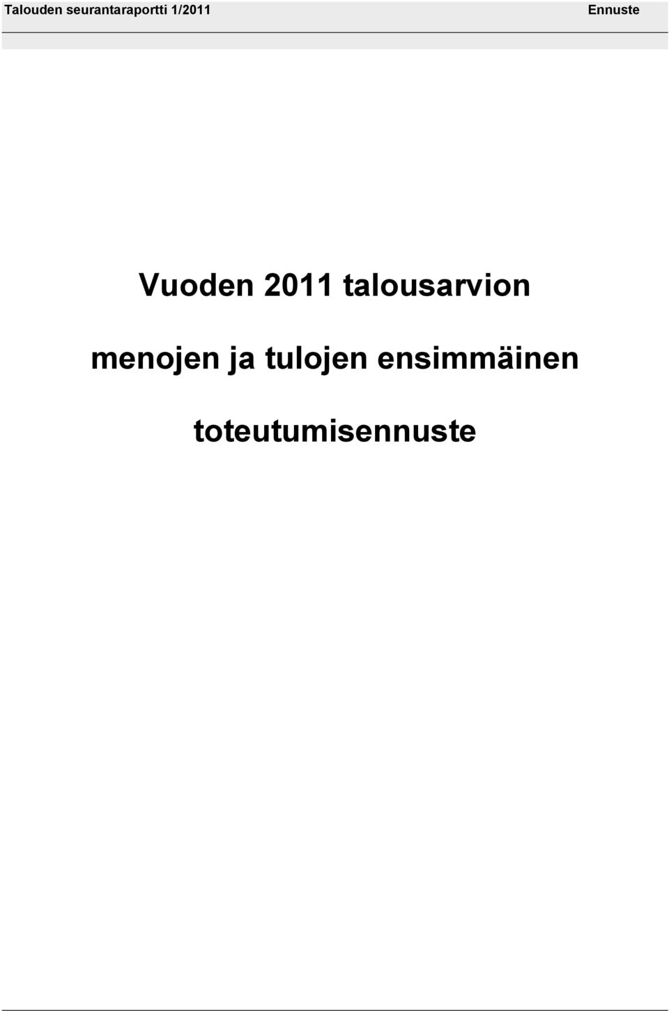 menojen ja tulojen