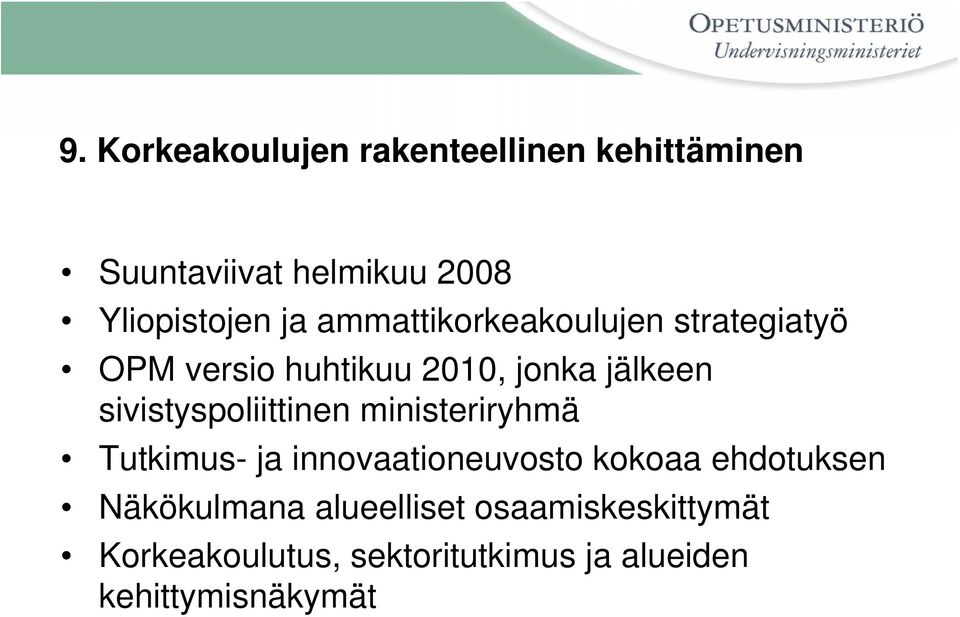 sivistyspoliittinen ministeriryhmä Tutkimus- ja innovaationeuvosto kokoaa ehdotuksen