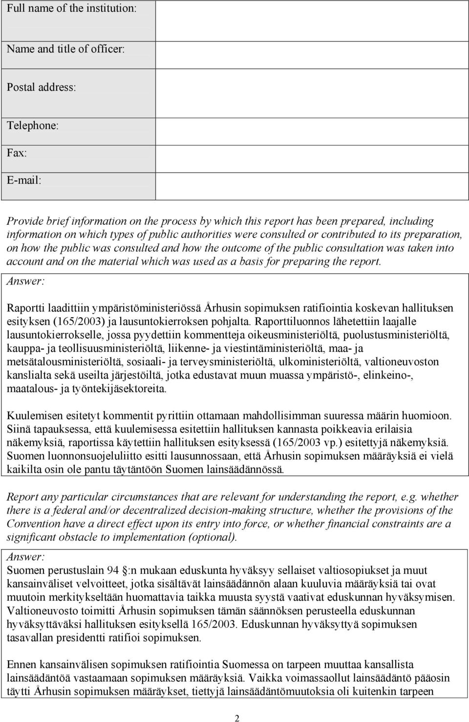 material which was used as a basis for preparing the report.