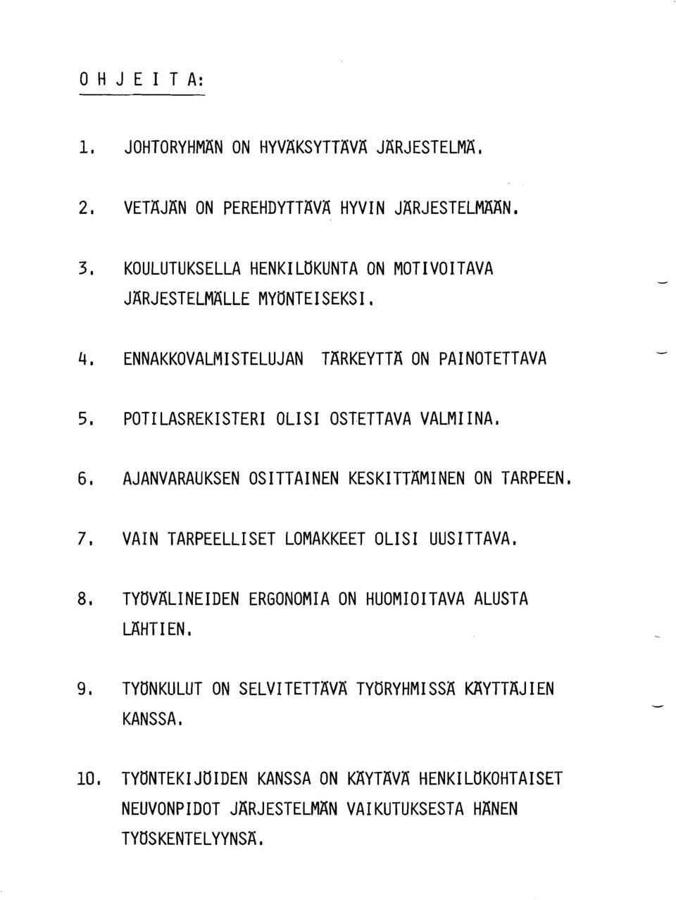 ETTAVA VALM NA8 AJANVARAUKSEN OSTTANEN KESKTTAM NEN ON TARPEEN, VAZ N TARPEELLSET LOMAKKEET OLS 1 UUS 1 TTAVA, TYUVLNEDEN ERGONOMA ON