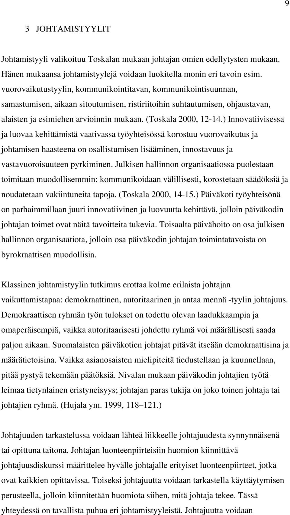 (Toskala 2000, 12-14.