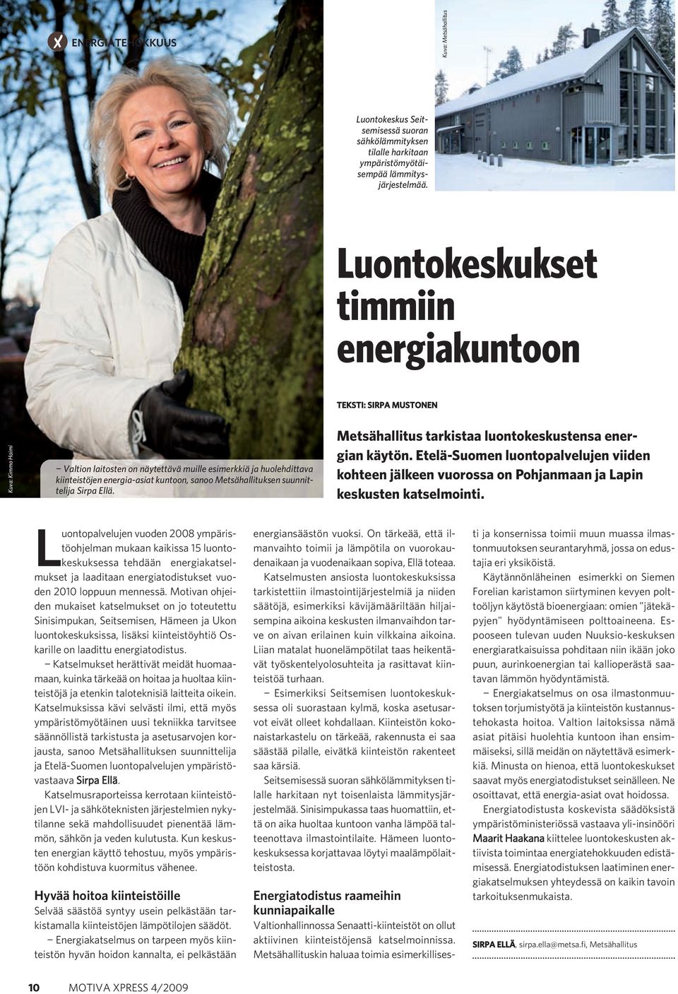 Metsähallituksen suunnittelija Sirpa Ellä. Metsähallitus tarkistaa luontokeskustensa energian käytön.