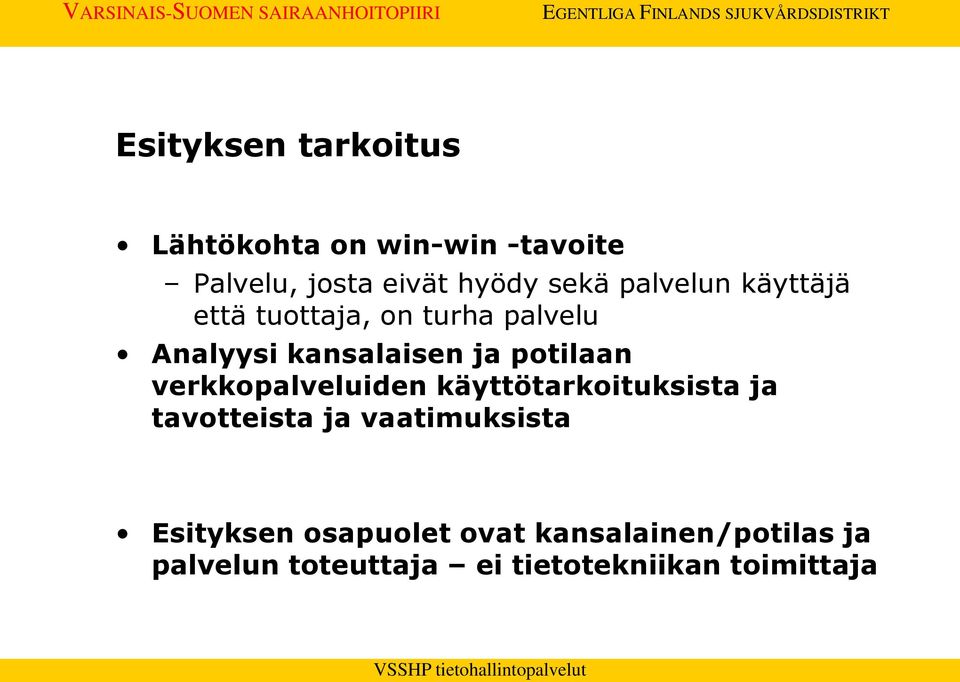 verkkopalveluiden käyttötarkoituksista ja tavotteista ja vaatimuksista Esityksen