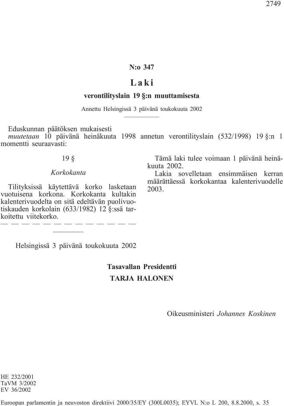 lasketaan vuotuisena korkona.