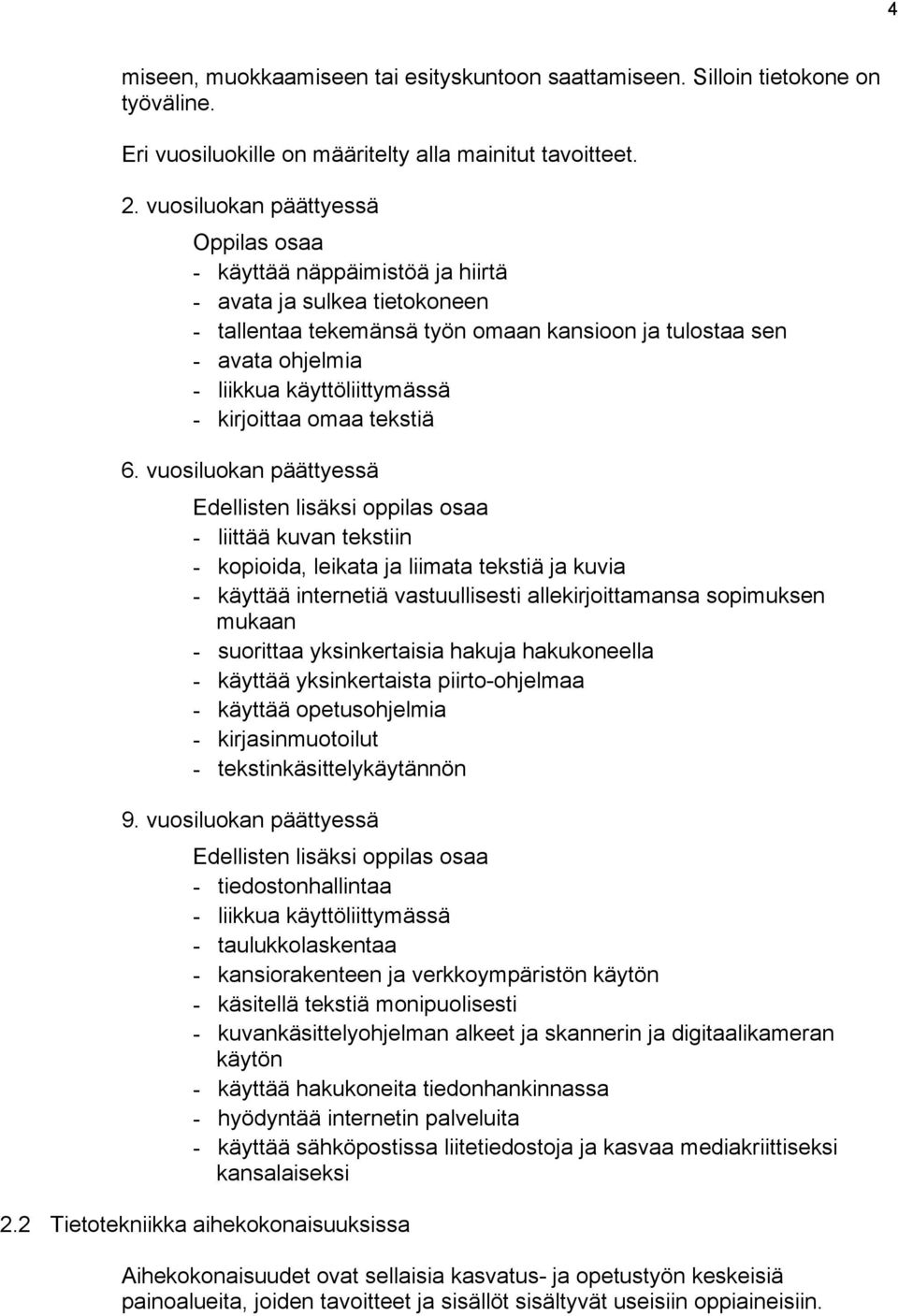 käyttöliittymässä - kirjoittaa omaa tekstiä 6.