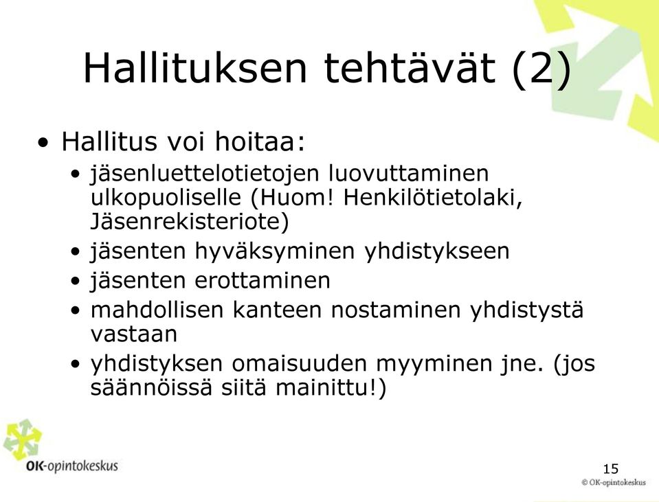 Henkilötietolaki, Jäsenrekisteriote) jäsenten hyväksyminen yhdistykseen