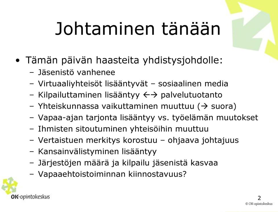 tarjonta lisääntyy vs.