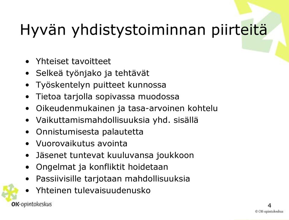 Vaikuttamismahdollisuuksia yhd.