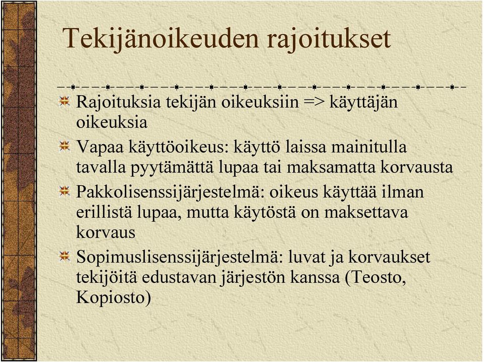 Pakkolisenssijärjestelmä: oikeus käyttää ilman erillistä lupaa, mutta käytöstä on maksettava