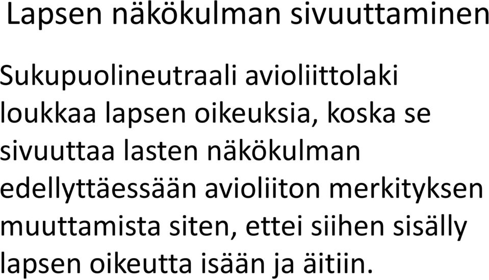 lasten näkökulman edellyttäessään avioliiton merkityksen