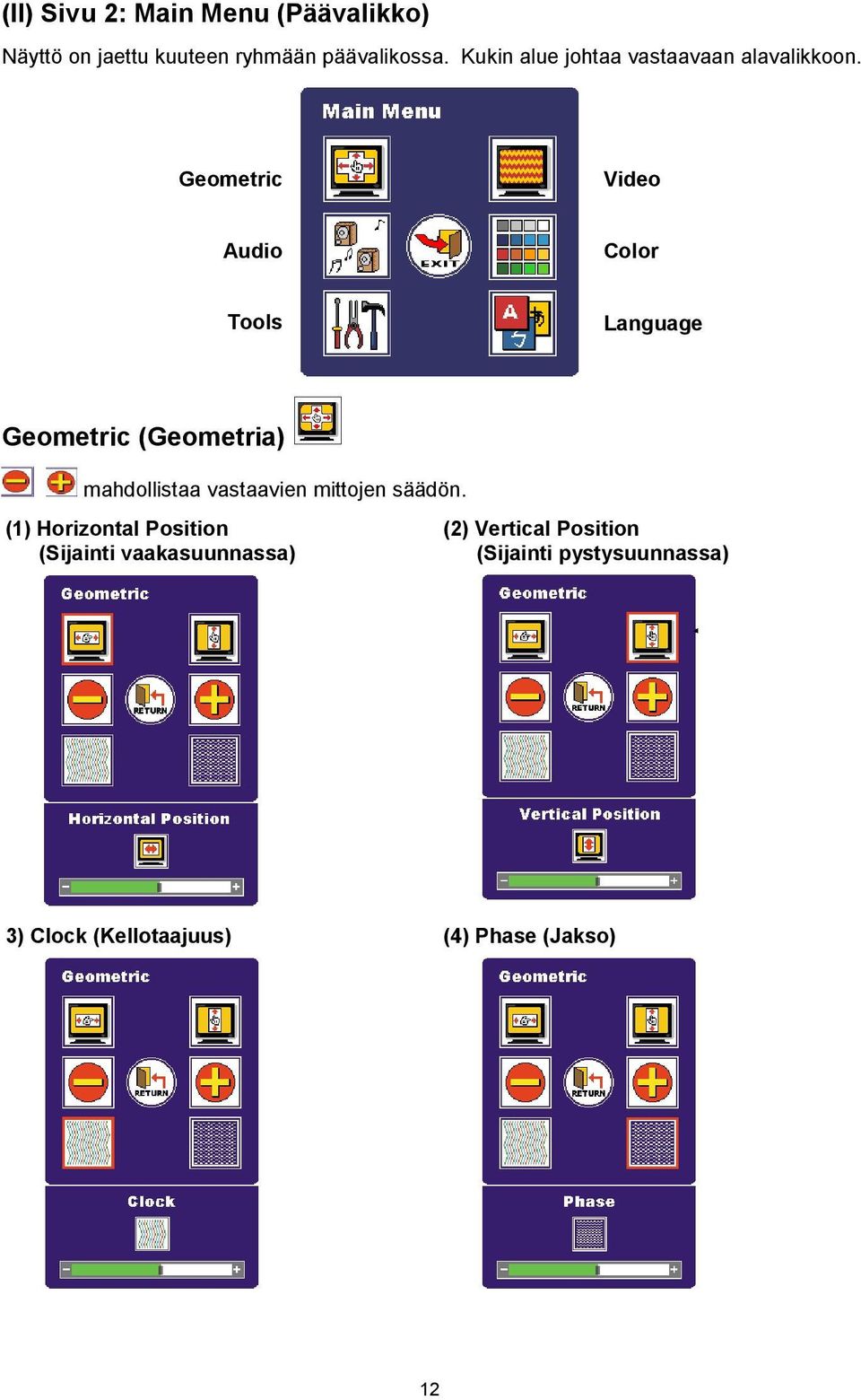 Geometric Video Audio Color Tools Language Geometric (Geometria) mahdollistaa vastaavien