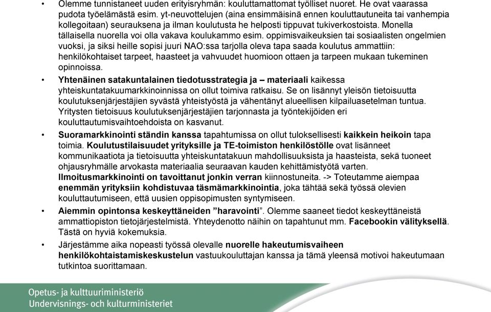 Monella tällaisella nuorella voi olla vakava koulukammo esim.