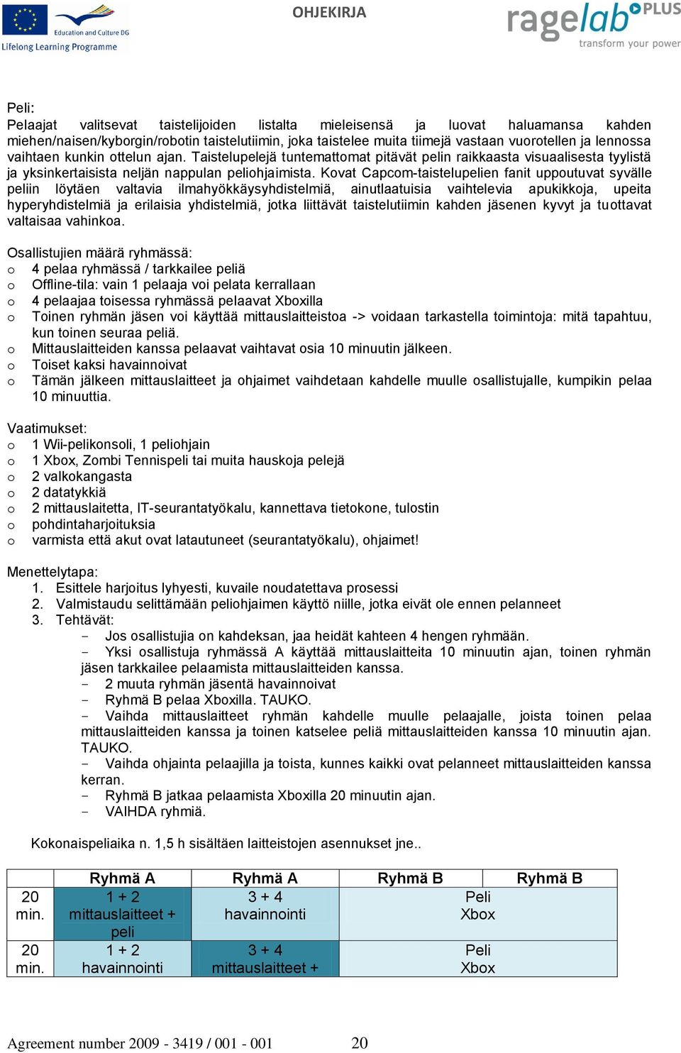 Kovat Capcom-taistelupelien fanit uppoutuvat syvälle peliin löytäen valtavia ilmahyökkäysyhdistelmiä, ainutlaatuisia vaihtelevia apukikkoja, upeita hyperyhdistelmiä ja erilaisia yhdistelmiä, jotka