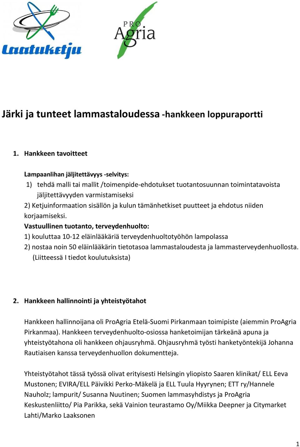 sisällön ja kulun tämänhetkiset puutteet ja ehdotus niiden korjaamiseksi.