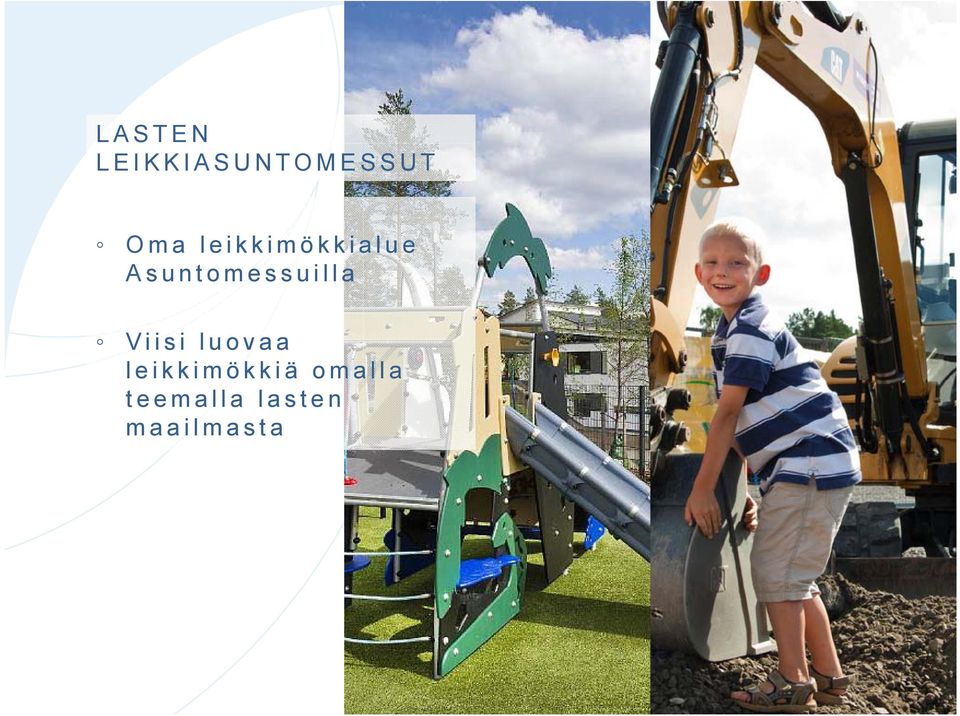 Asuntomessuilla Viisi luovaa