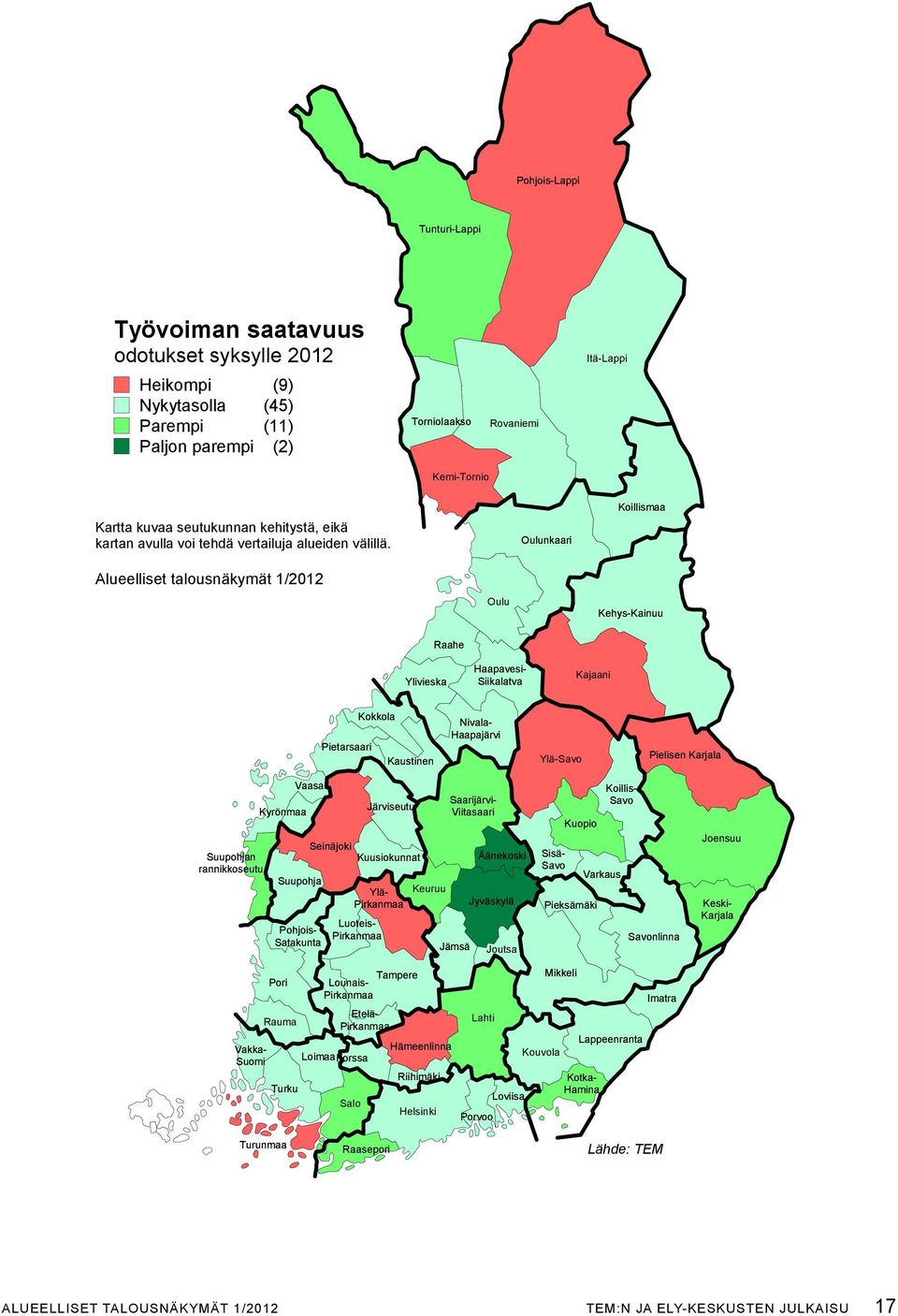 Oulunkaari koillismaa Oulu kehys-kainuu Raahe Ylivieska kajaani kokkola Pietarsaari kaustinen nivala- Haapajärvi Ylä-savo Pielisen karjala 20.