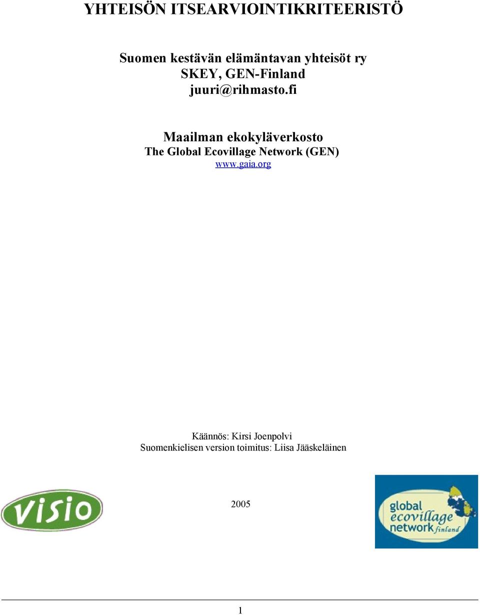 fi Maailman ekokyläverkosto The Global Ecovillage Network (GEN)