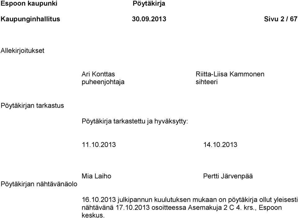 tarkastus Pöytäkirja tarkastettu ja hyväksytty: 11.10.