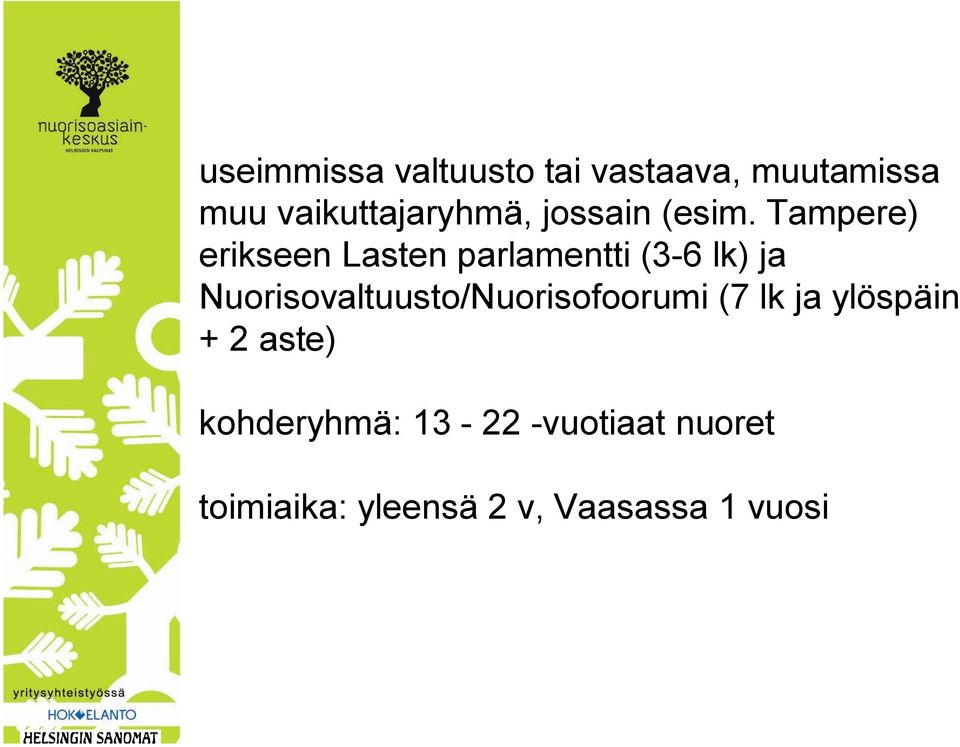 Tampere) erikseen Lasten parlamentti (3 6 lk) ja