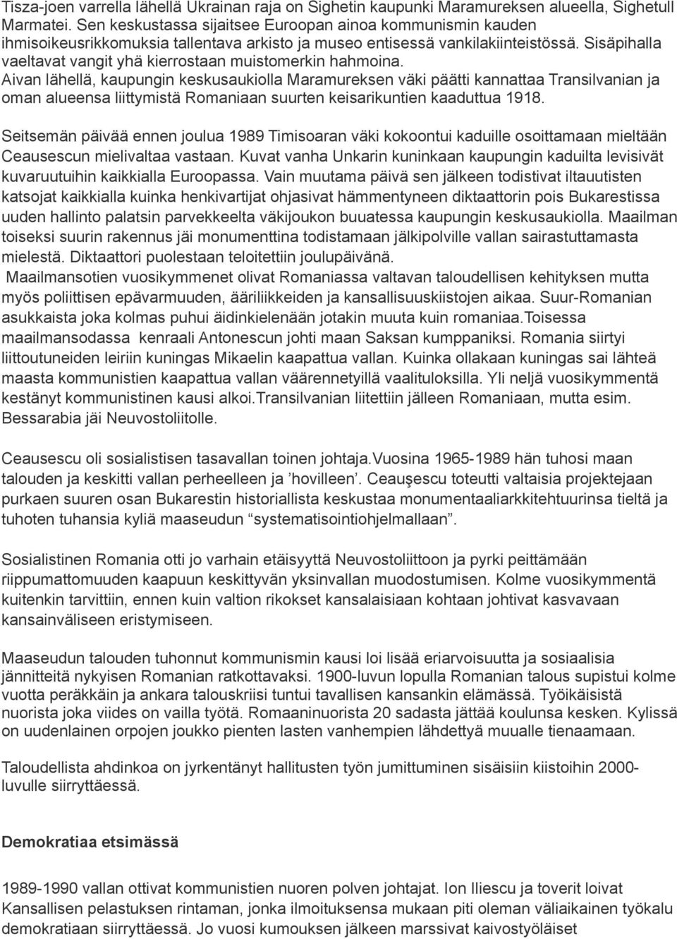 Sisäpihalla vaeltavat vangit yhä kierrostaan muistomerkin hahmoina.