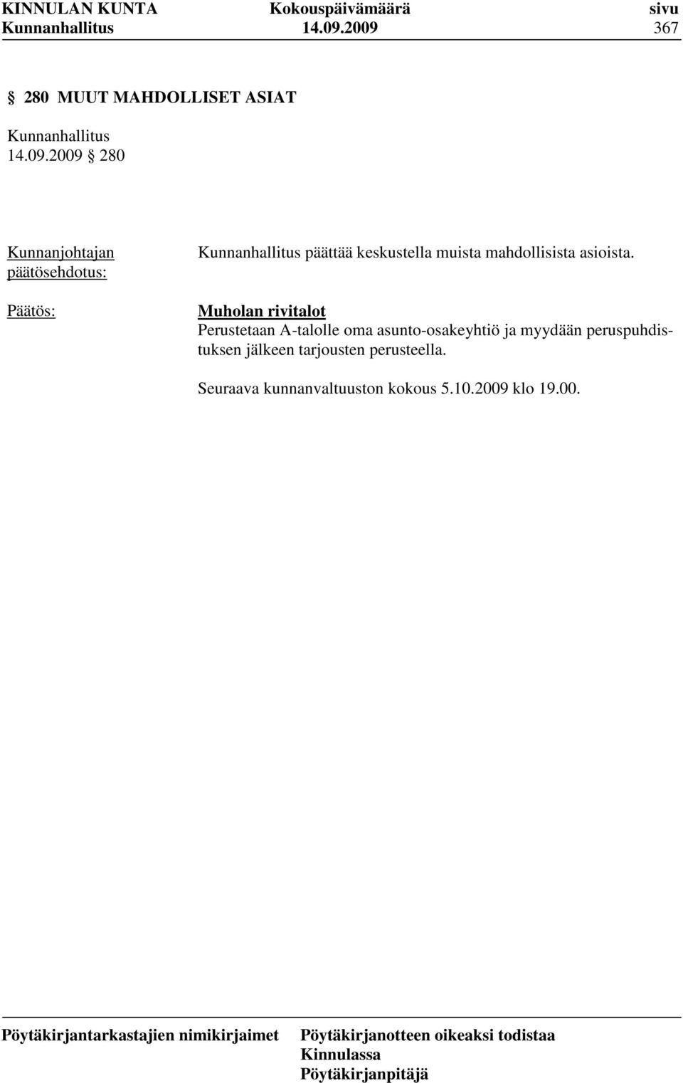 myydään peruspuhdistuksen jälkeen tarjousten perusteella.