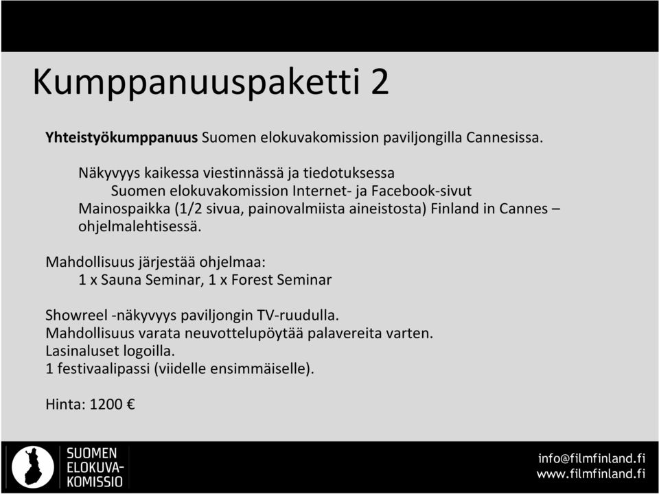 painovalmiista aineistosta) Finland in Cannes ohjelmalehtisessä.