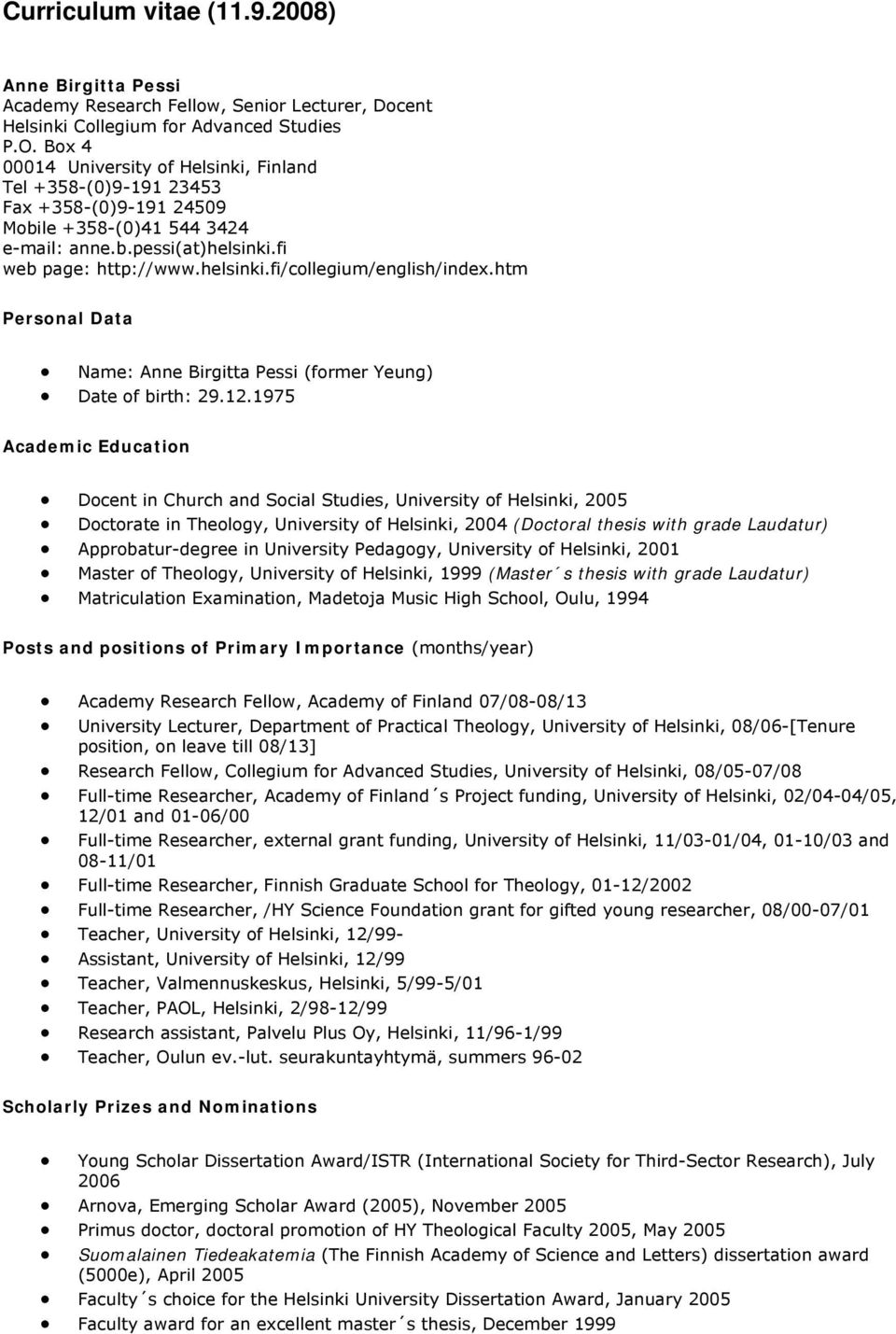 htm Personal Data Name: Anne Birgitta Pessi (former Yeung) Date of birth: 29.12.