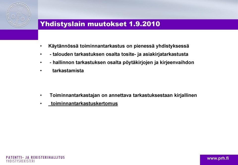 tarkastuksen osalta pöytäkirjojen ja kirjeenvaihdon tarkastamista