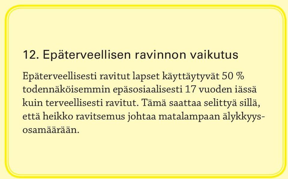 vuoden iässä kuin terveellisesti ravitut.