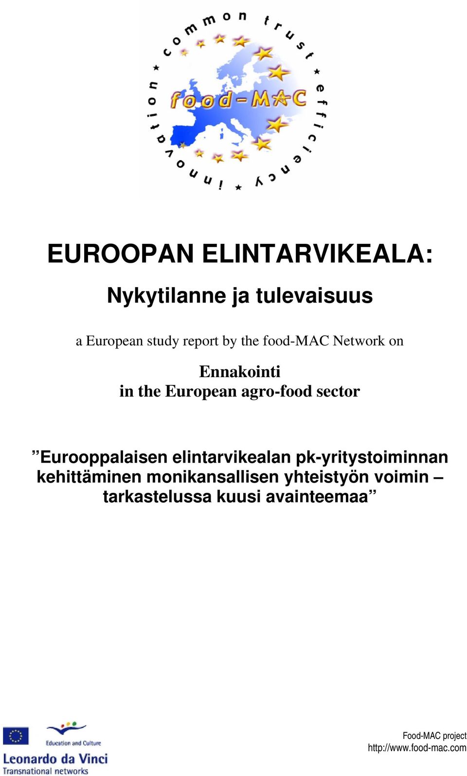 Eurooppalaisen elintarvikealan pk-yritystoiminnan kehittäminen monikansallisen