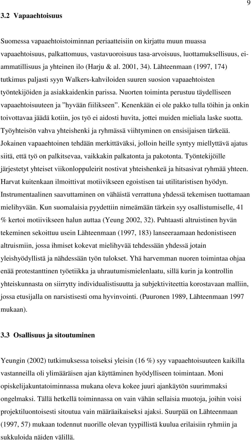 Nuorten toiminta perustuu täydelliseen vapaaehtoisuuteen ja hyvään fiilikseen.