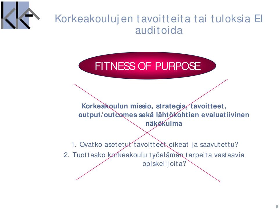 lähtökohtien evaluatiivinen näkökulma 1.