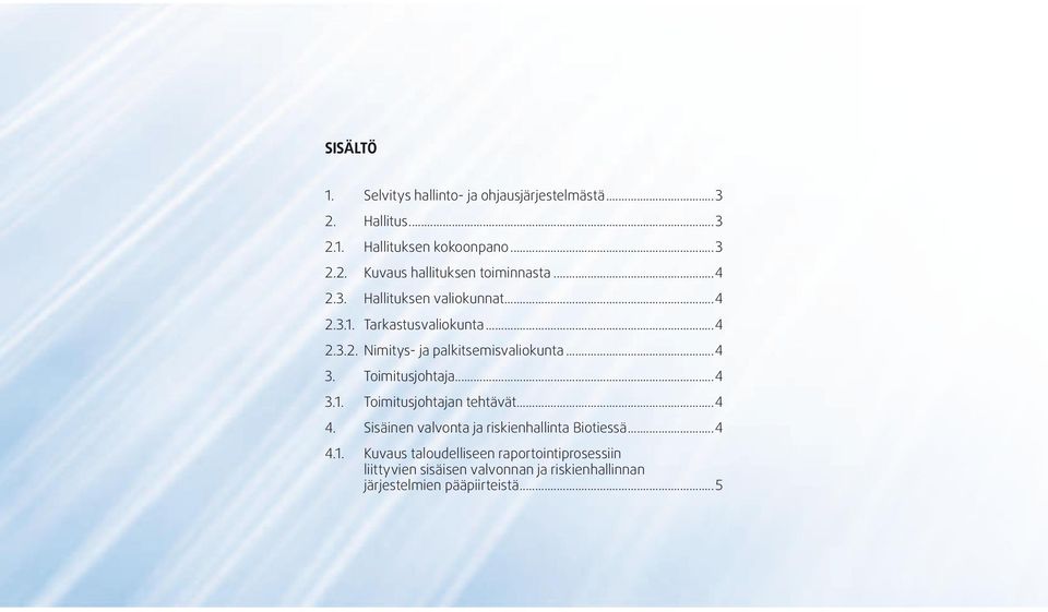 Toimitusjohtaja...4 3.1.
