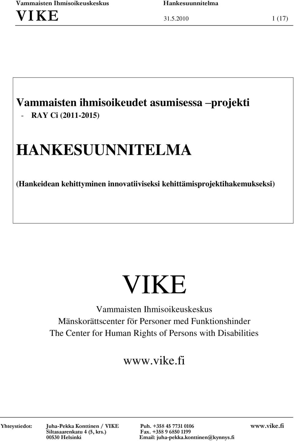HANKESUUNNITELMA (Hankeidean kehittyminen innovatiiviseksi