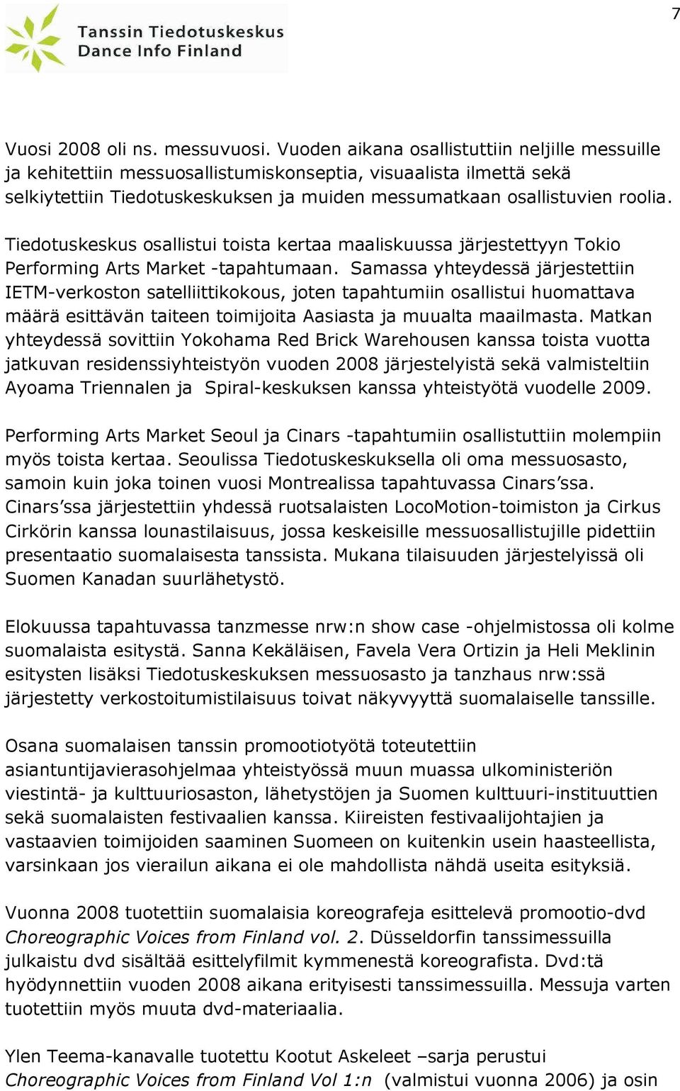 Tiedotuskeskus osallistui toista kertaa maaliskuussa järjestettyyn Tokio Performing Arts Market -tapahtumaan.