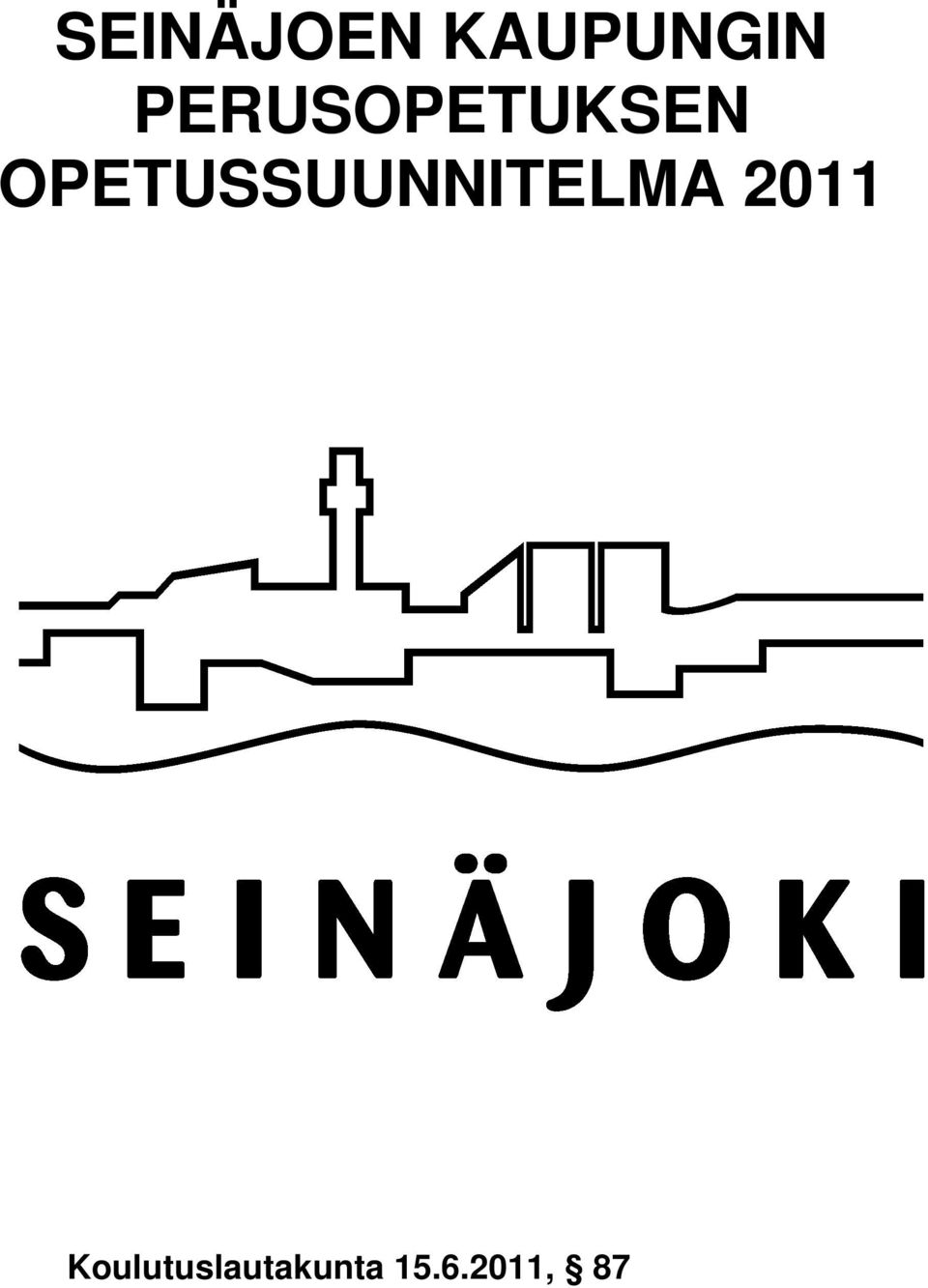 OPETUSSUUNNITELMA 2011