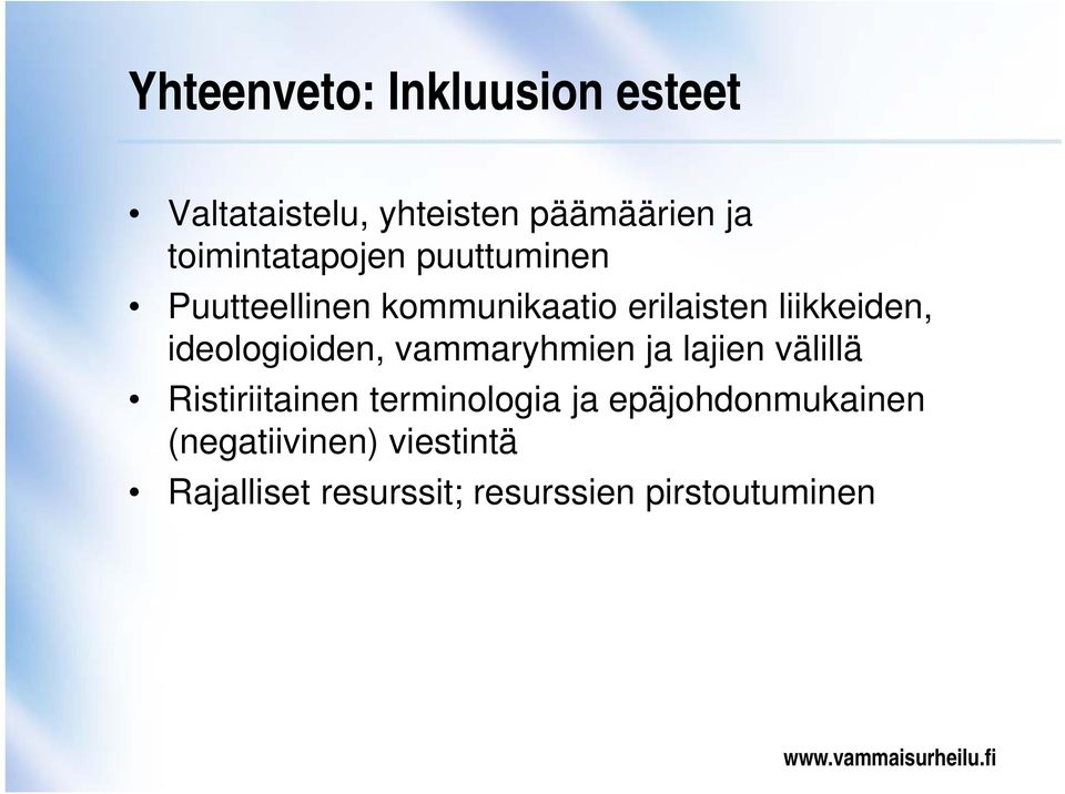 ideologioiden, vammaryhmien ja lajien välillä Ristiriitainen terminologia ja