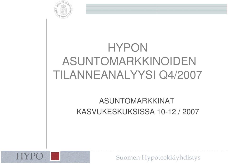TILANNEANALYYSI Q4/2007