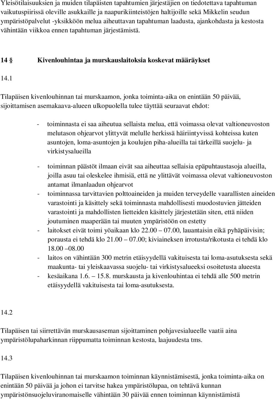 14 Kivenlouhintaa ja murskauslaitoksia koskevat määräykset 14.