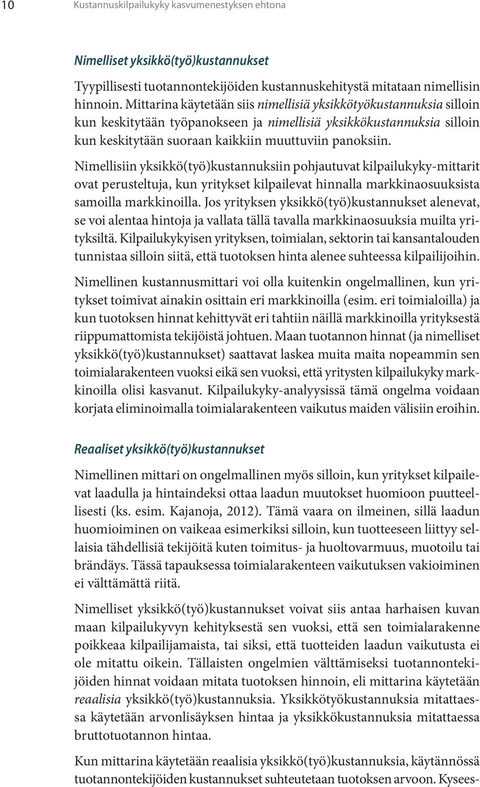 Nimelliiin ykikkö(työ)kutannukiin ohjautuvat kilailukyky-mtar ovat eruteltuja, kun yryket kilailevat hinnalla markkinaouukita amoilla markkinoilla.